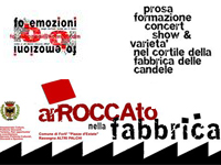 arROCCAto nella Fabbrica